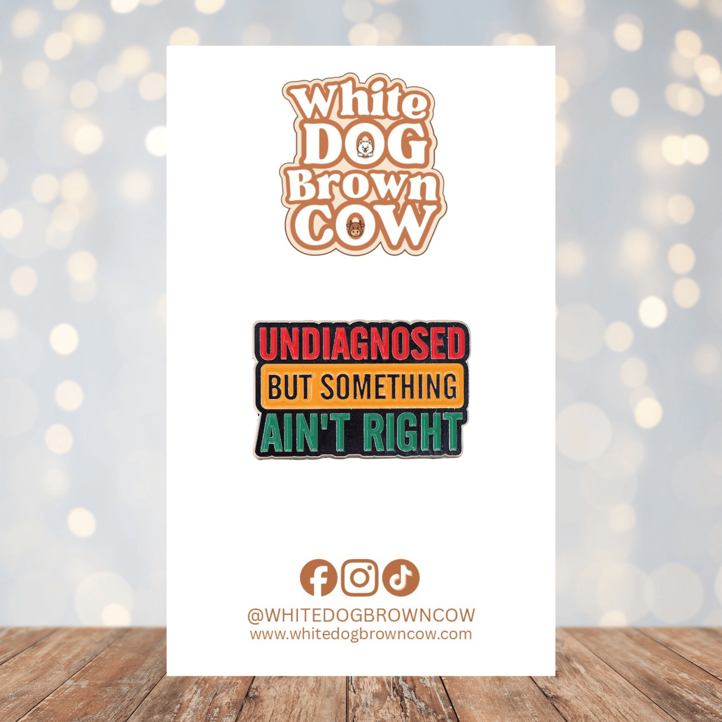 "Undiagnosed But Something Ain't Right" Enamel Pin