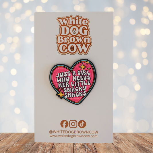 "Just A Girl Who Needs Her Little Snacky Snacks" Enamel Pin
