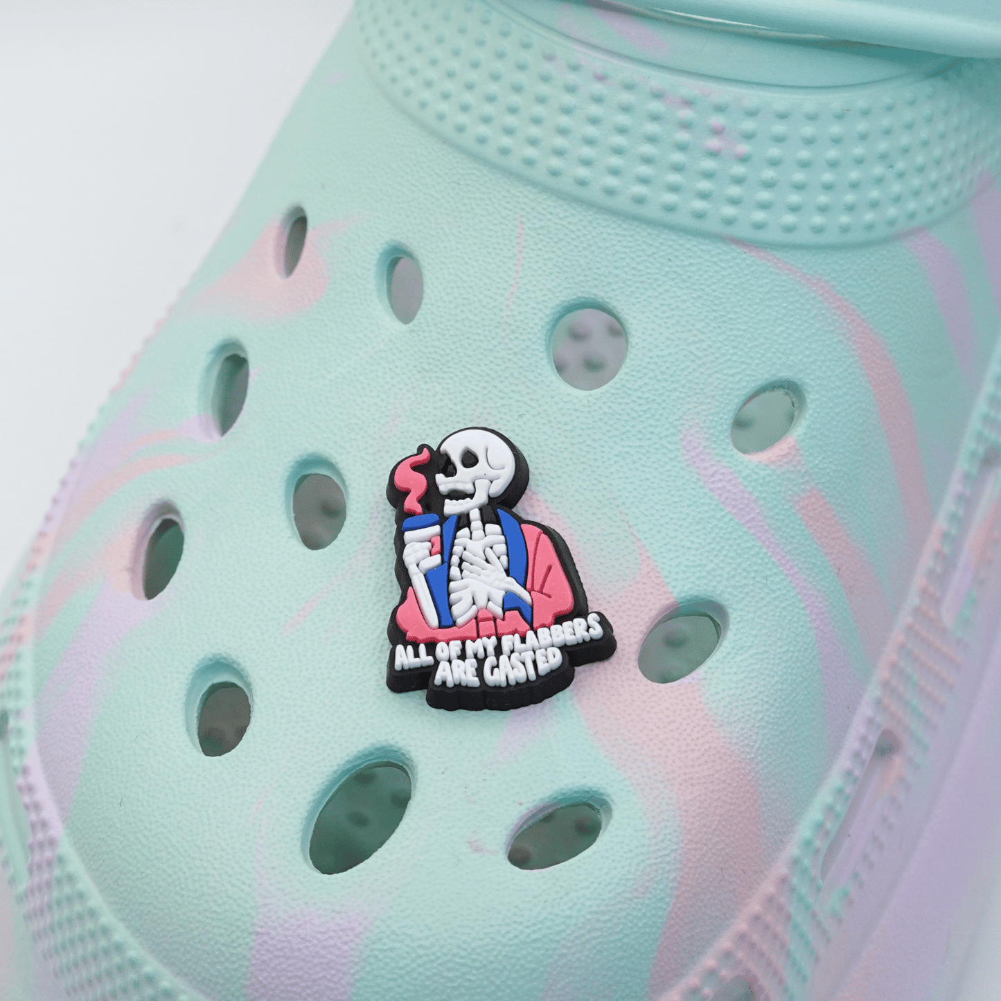 All Of My Flabbers Are Gasted Croc Charm