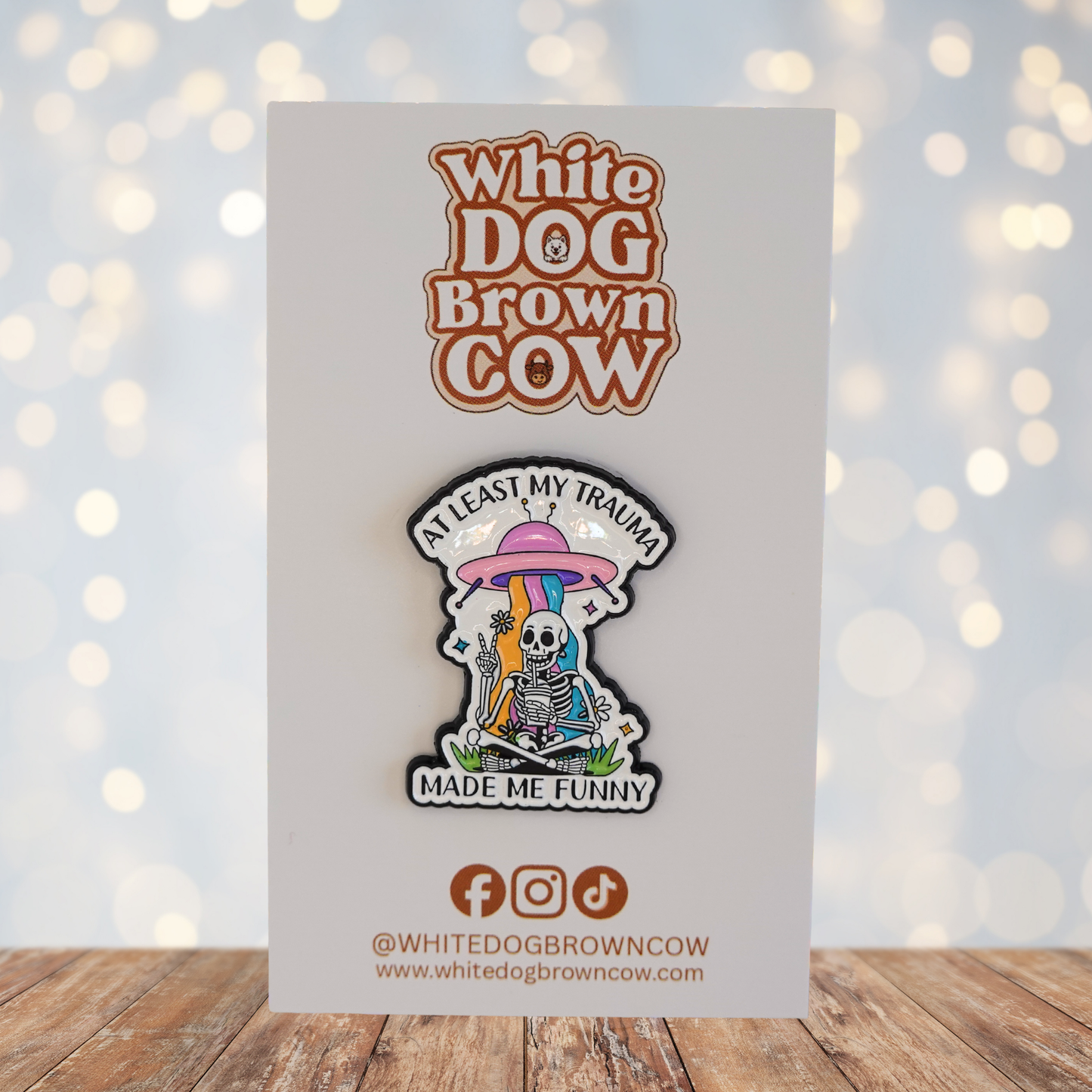 "At Least My Trauma Made Me Funny" Enamel Pin