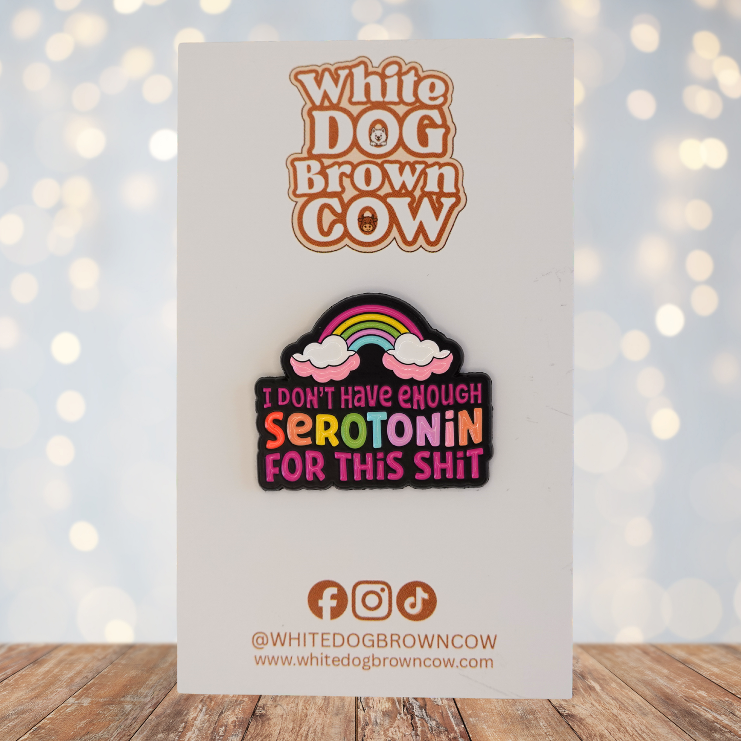 "Not Enough Serotonin For This Shit" Enamel Pin