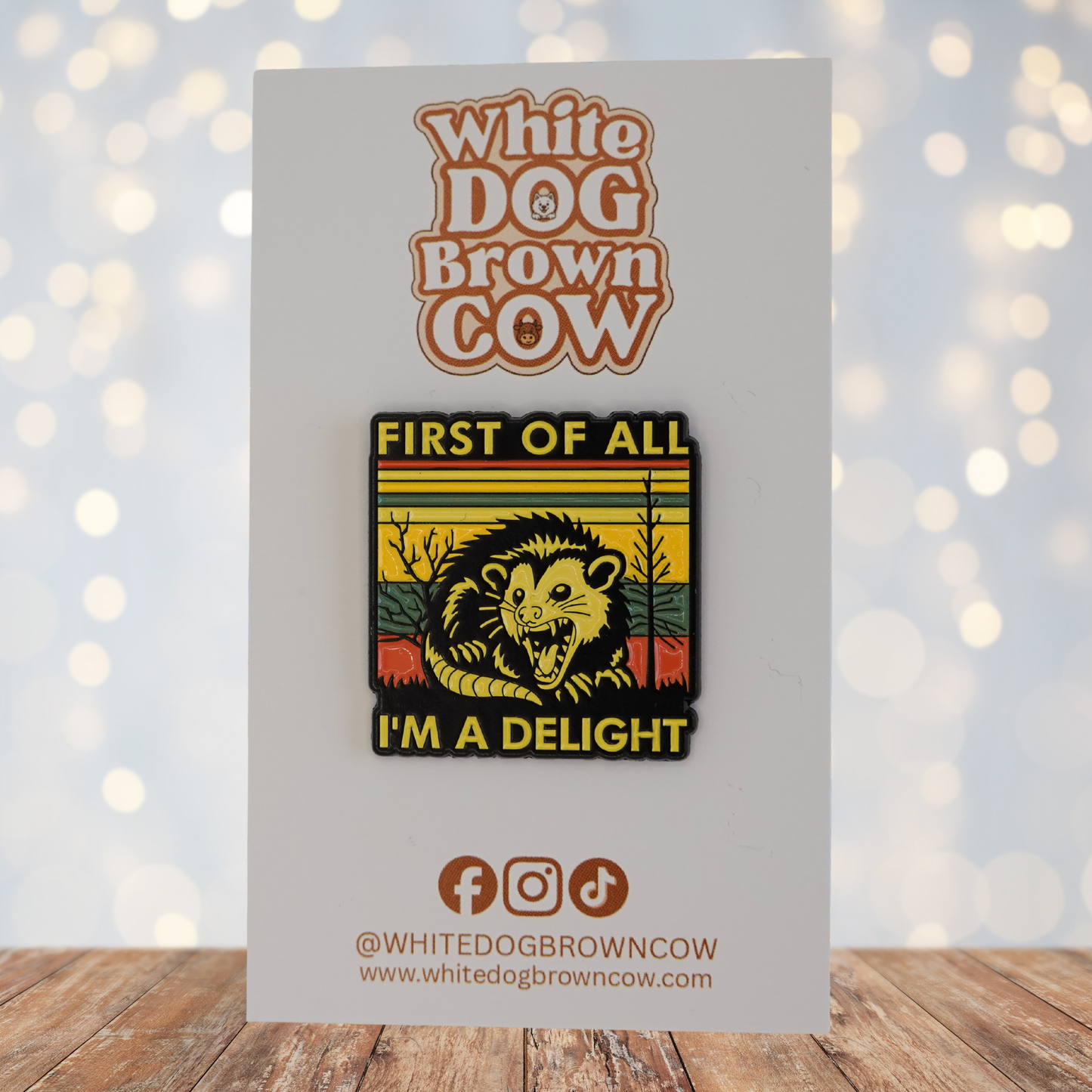 "First Of All I'm A Delight" Enamel Pin