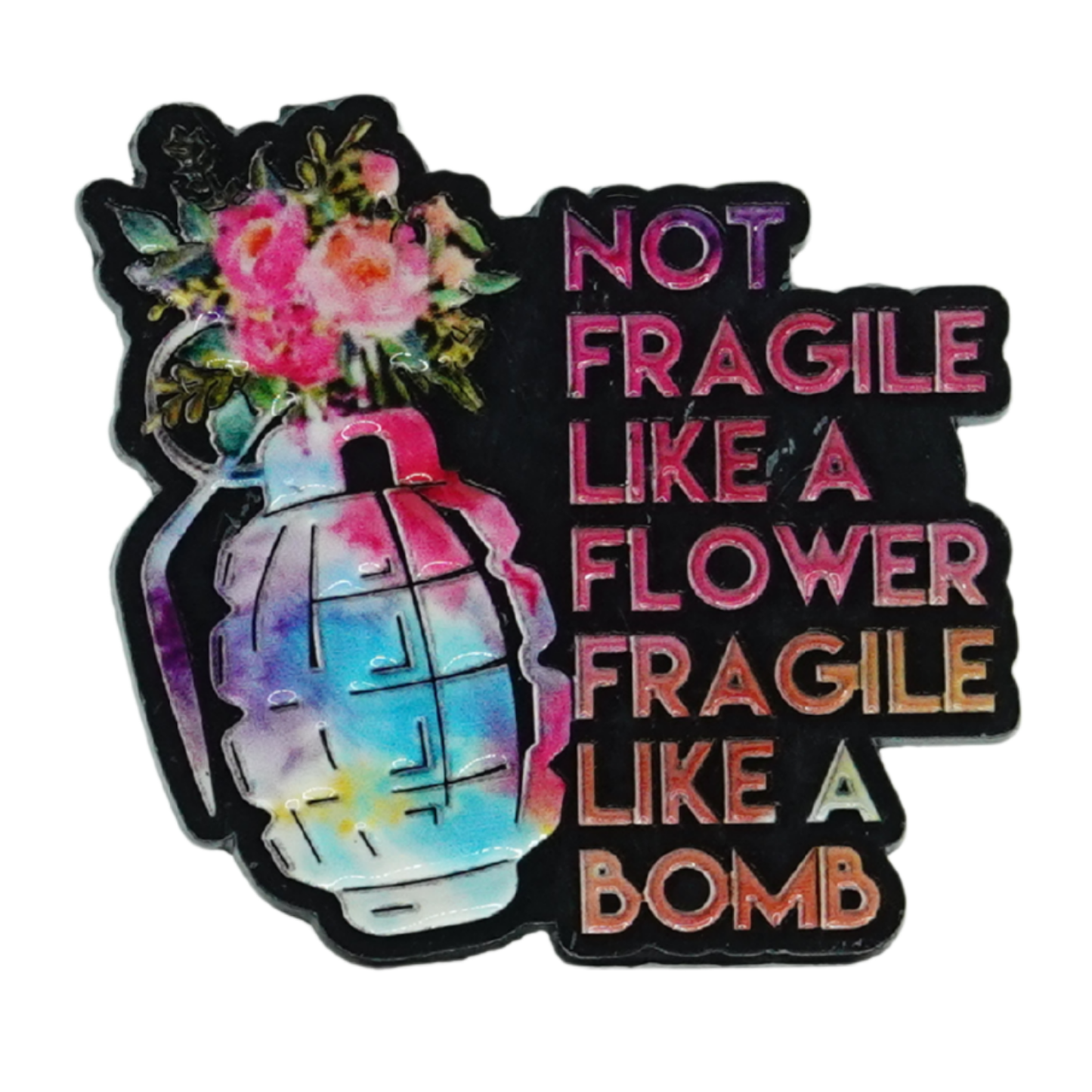 Fragile Like A Bomb Enamel Pin