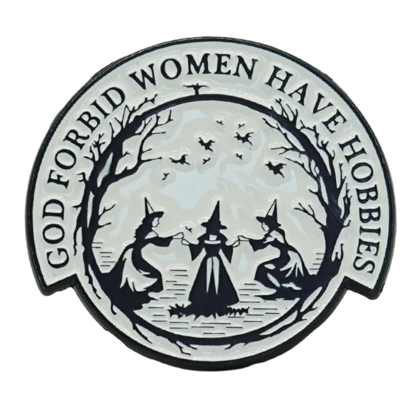 God Forbid Women Have Hobbies Enamel Pin