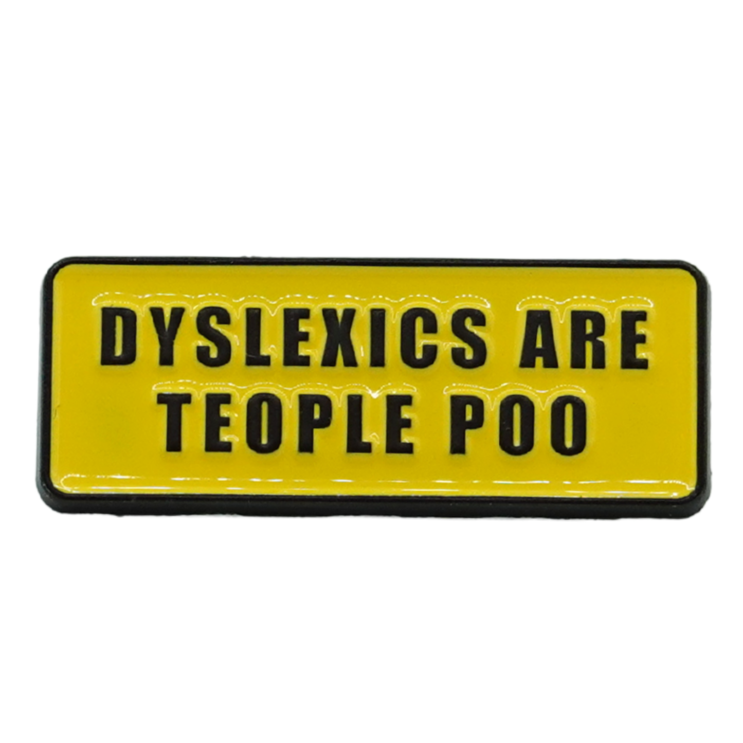 Dyslexics Are Teople Poo Petite Enamel Pin