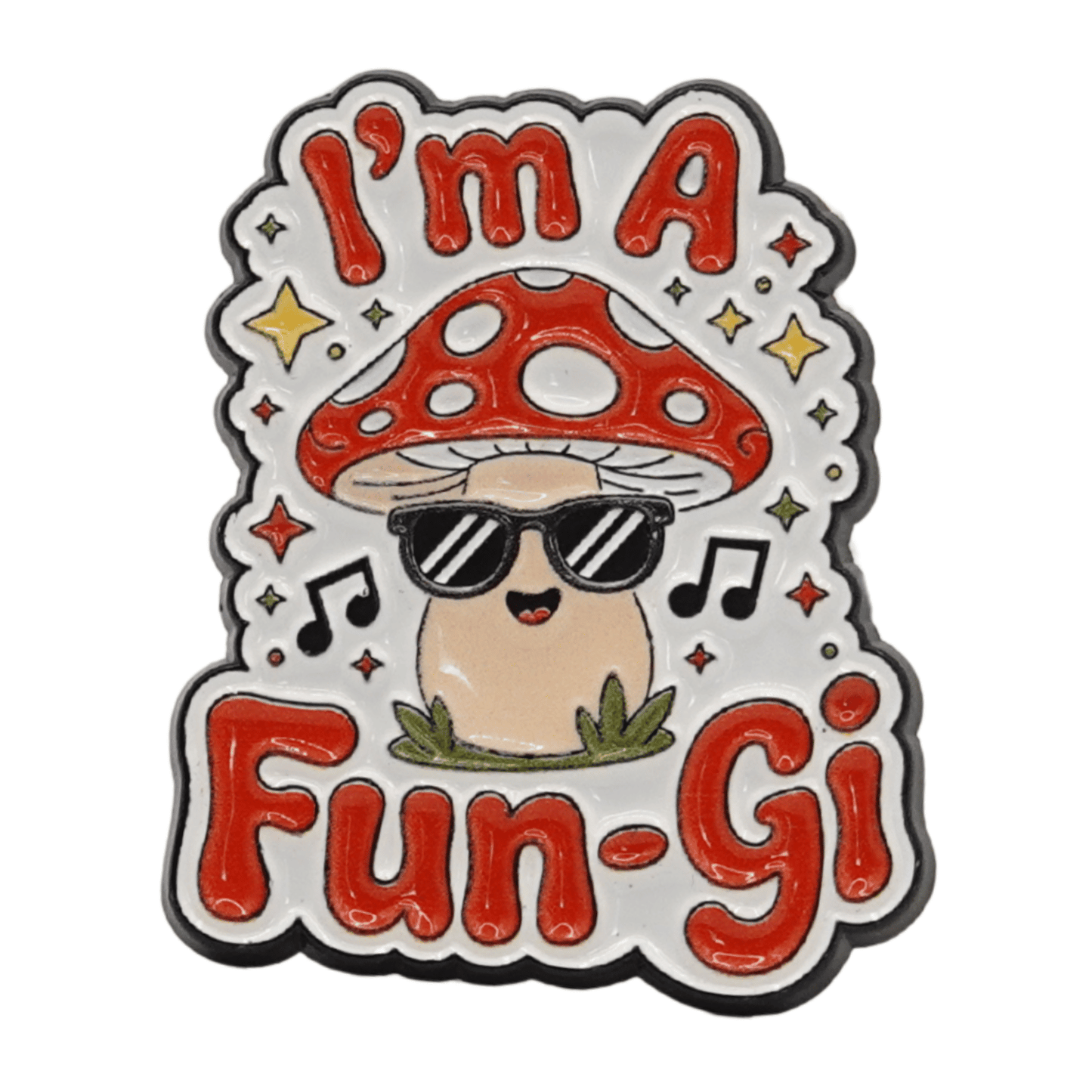 I'm A Fun-Gi Enamel Pin