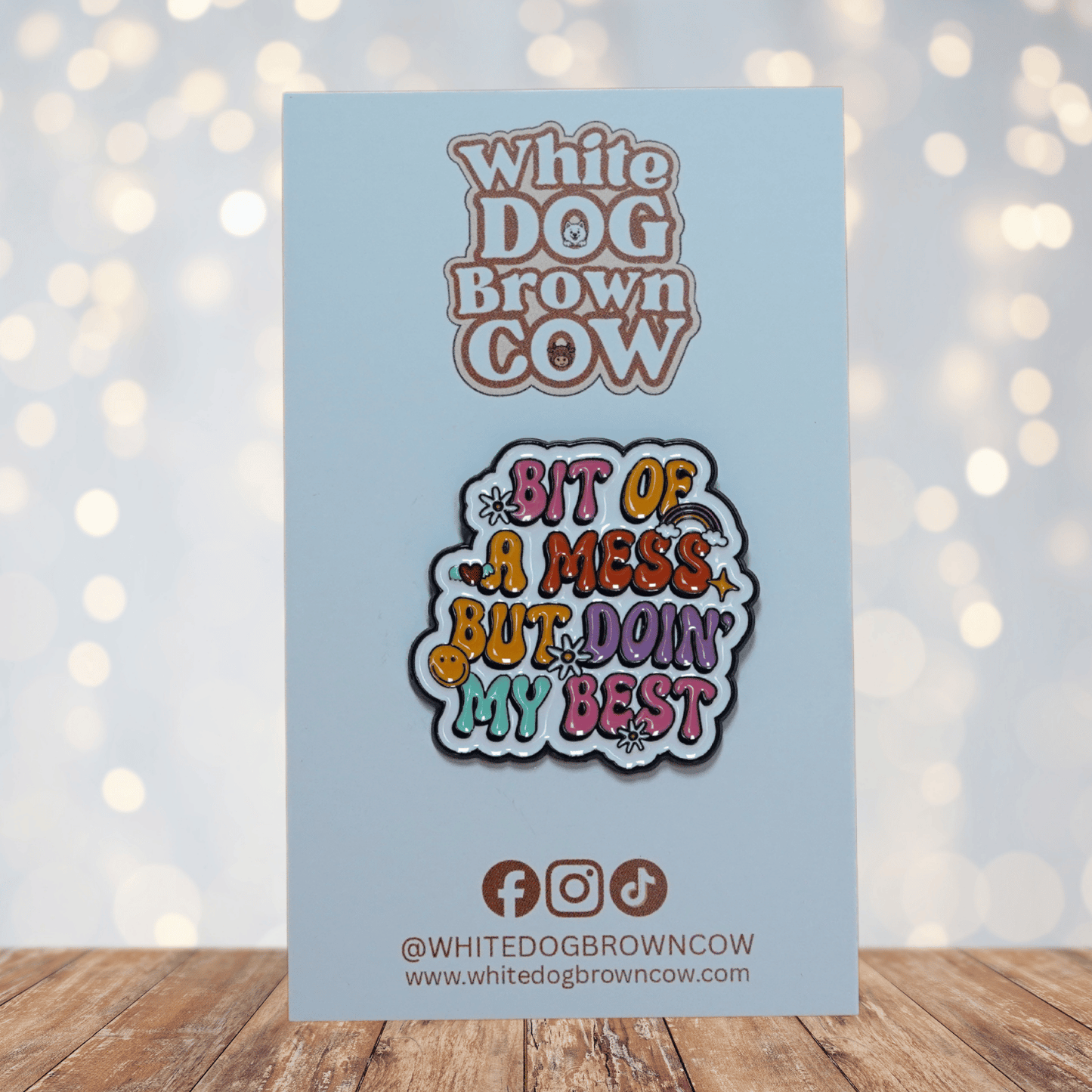 Funny “bit of a mess but doin’ my best” sarcastic enamel pin with colorful lettering