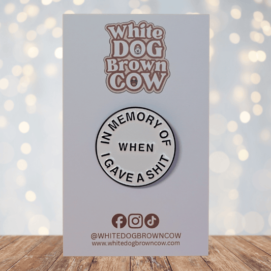 Funny sarcastic enamel pin that says in memory of when I gave a shit novelty humor pin