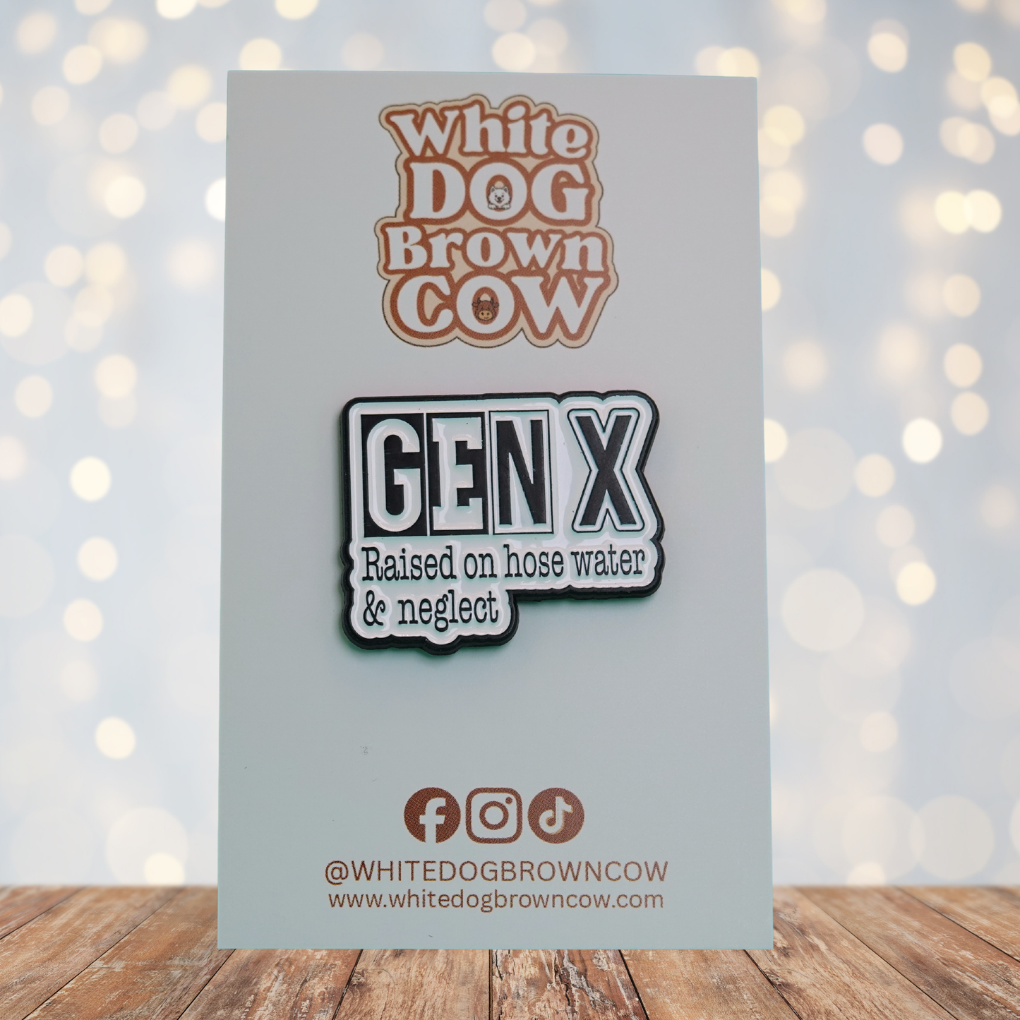 "Gen X Raised On Hose Water & Neglect" Enamel Pin