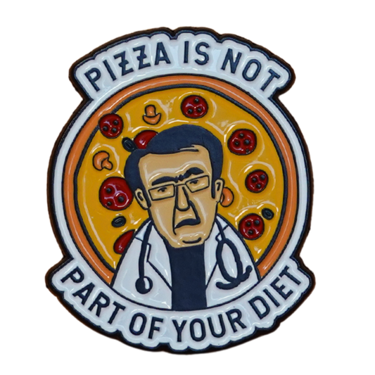 "Pizza Is Not Part Of Your Diet" Enamel Pin