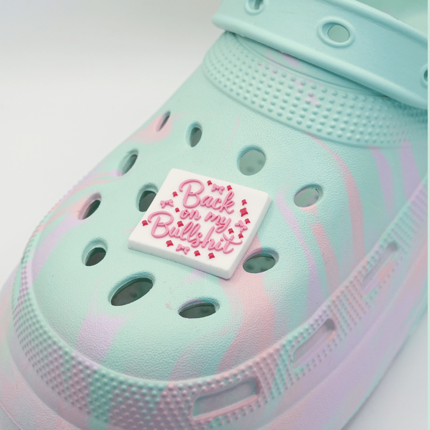 Back On My Bullshit Croc Charm