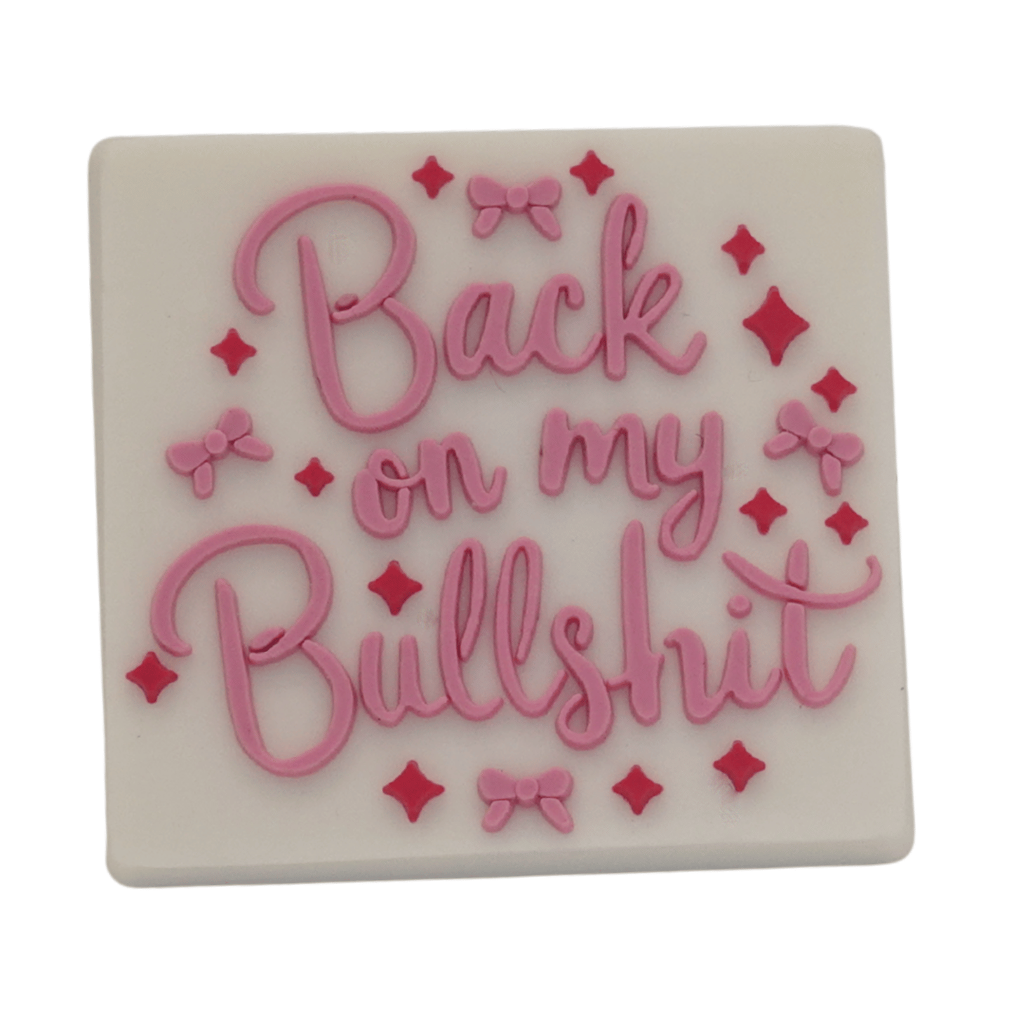 Back On My Bullshit Croc Charm