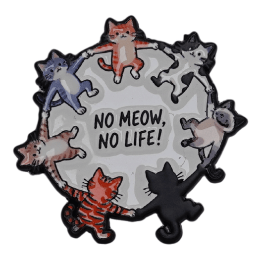 No Meow, No Life Enamel Pin