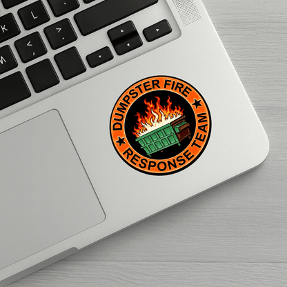 Dumpster Fire Response Team Sticker