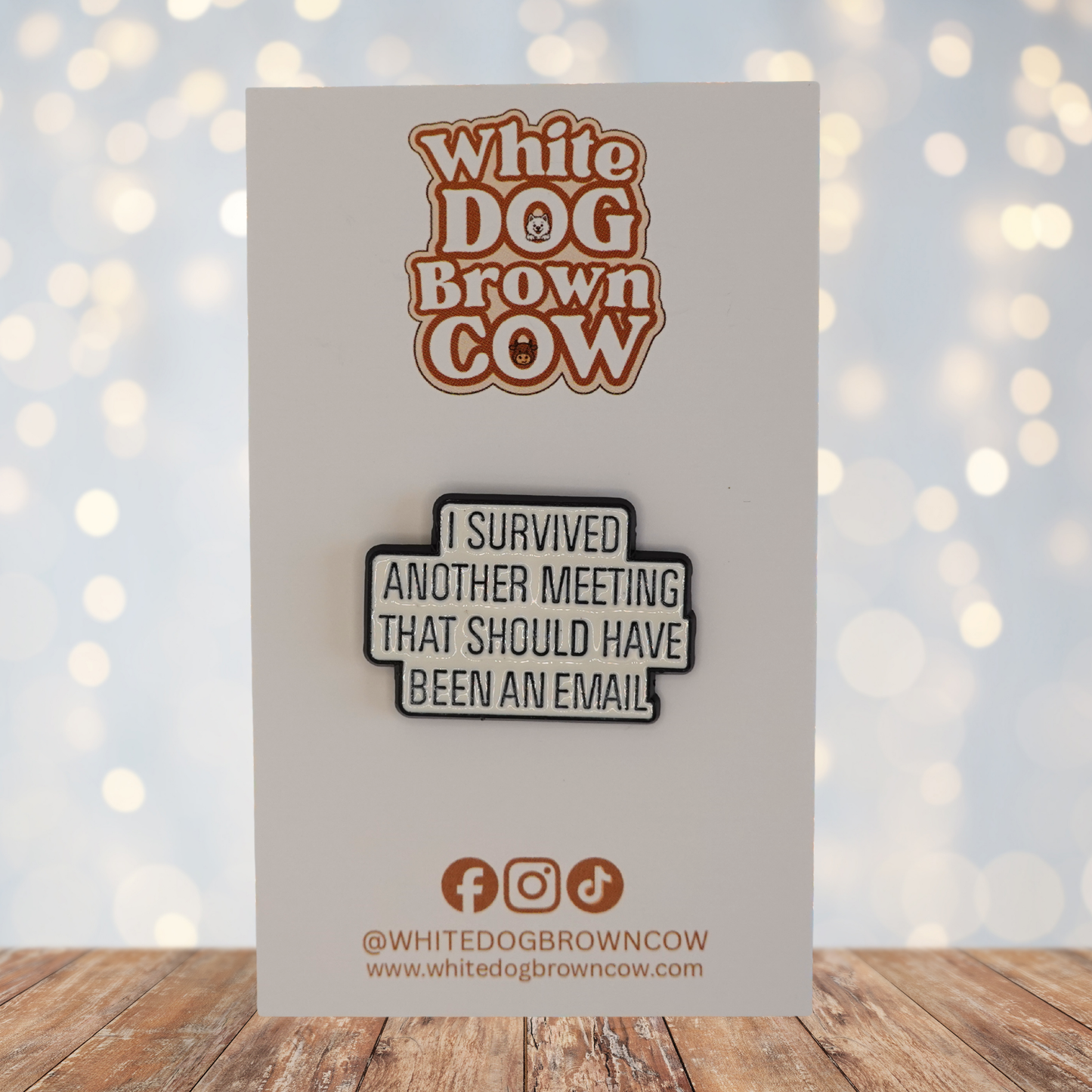 "I Survived Another Meeting That Should Have Been An Email" Enamel Pin