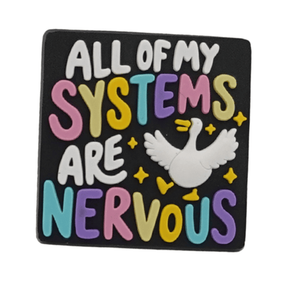 All Of My Systems Are Nervous Croc Charm