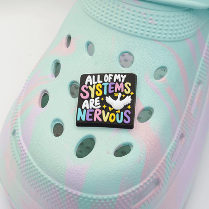 All Of My Systems Are Nervous Croc Charm