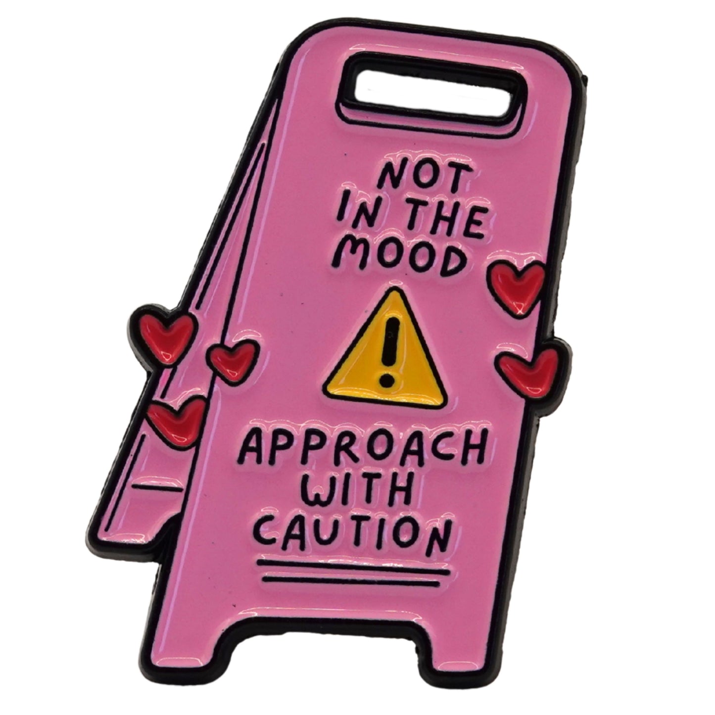 "Not In The Mood Approach With Caution" Enamel Pin