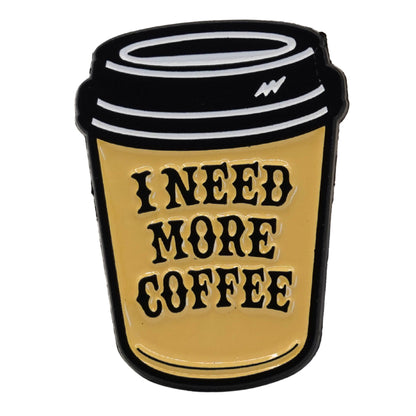 "I Need More Coffee" Enamel Pin