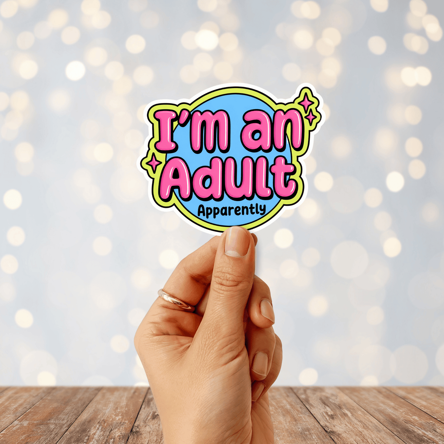 I'm An Adult Apparently Sticker