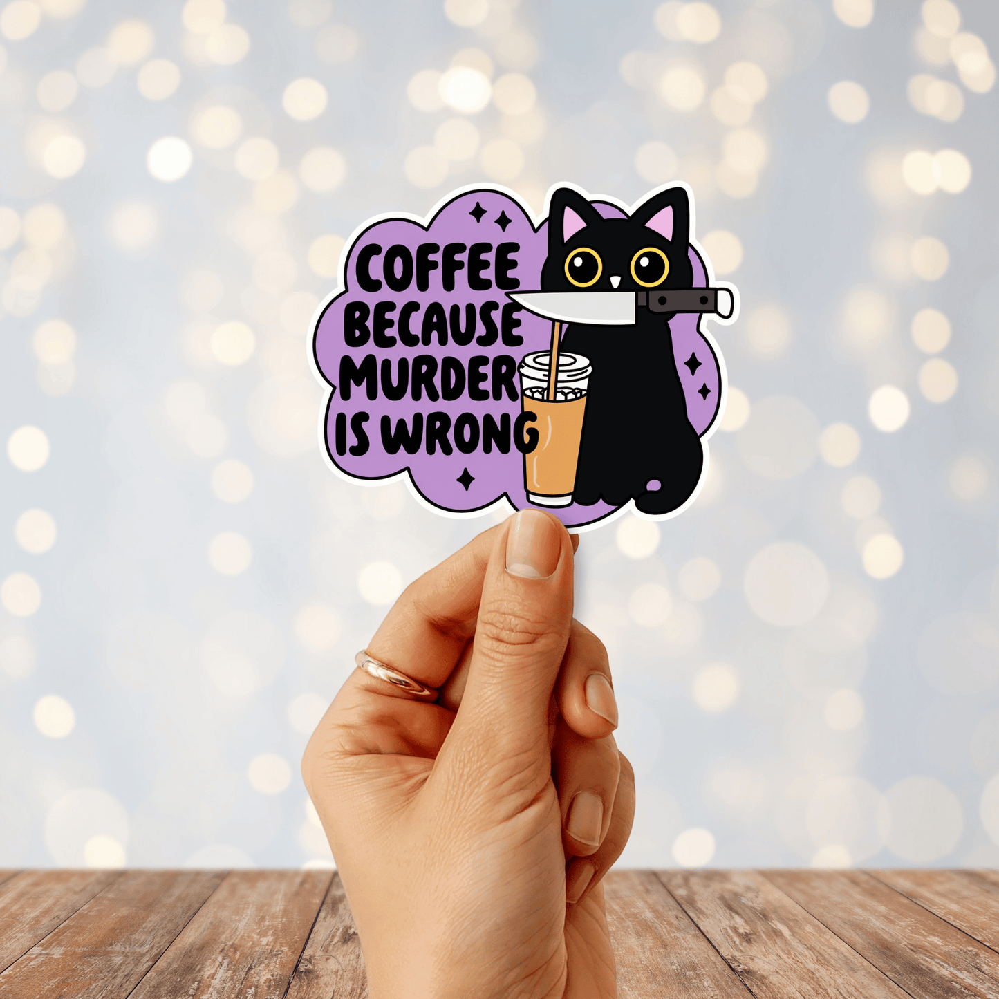 Coffee Because Murder Is Wrong Sticker