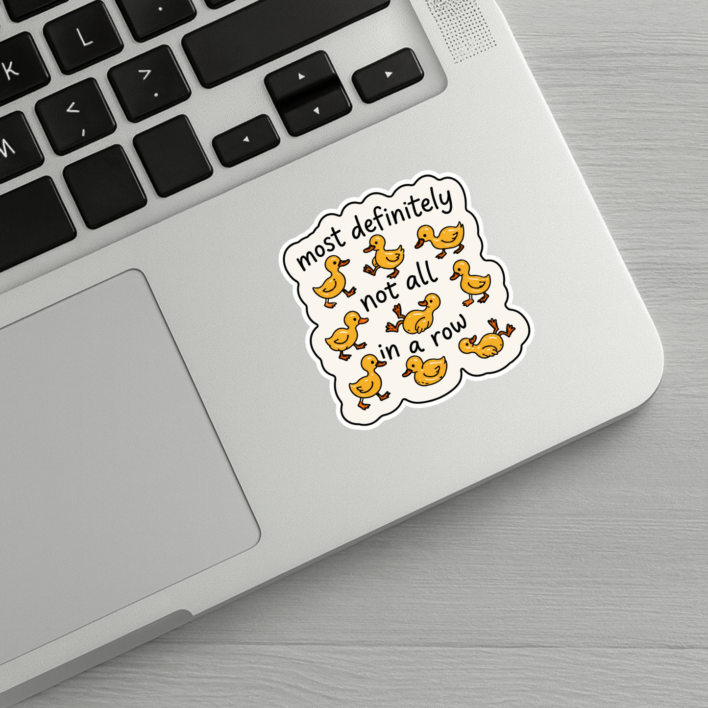 Most Definitely Not All In A Row Sticker