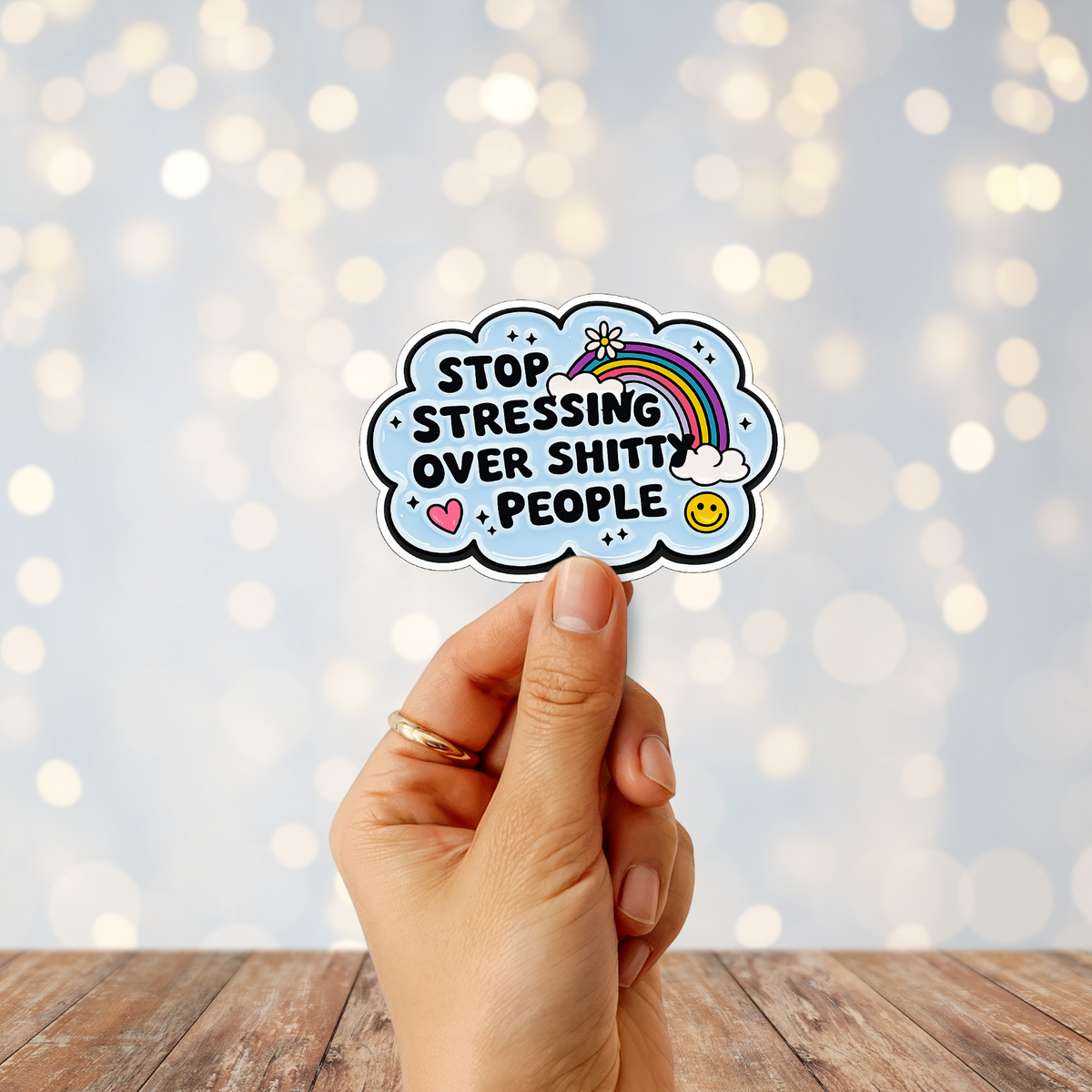 Stop Stressing Over Shitty People Sticker