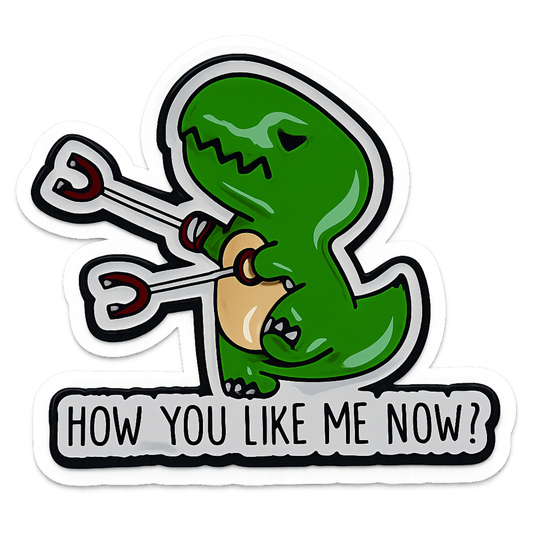How You Like Me Now? Sticker