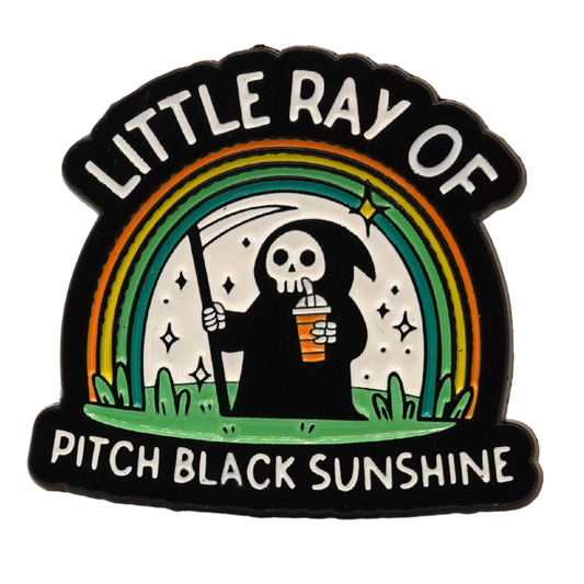 "Little Ray Of Pitch Black Sunshine" Enamel Pin