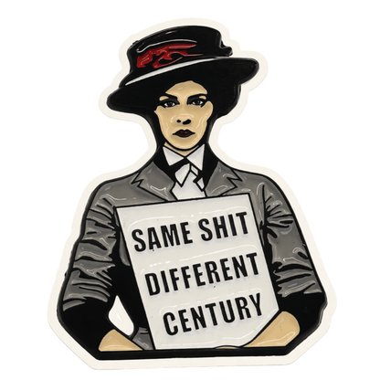 Same Shit Different Century Sticker