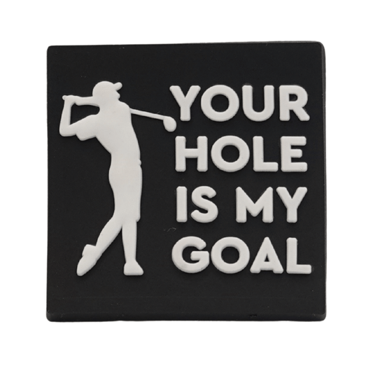 Your Hole Is My Goal Golf Croc Charm