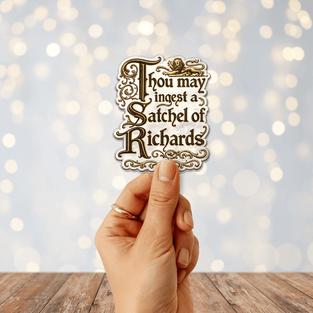 Thou May Ingest a Satchel of Richards Sticker