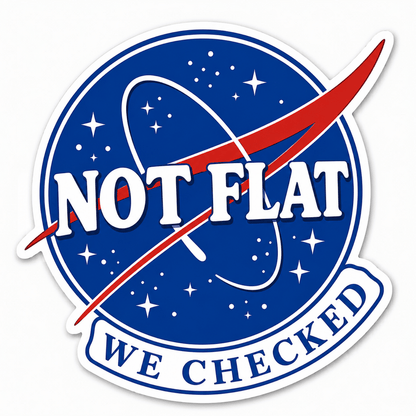 Not Flat We Checked Sticker