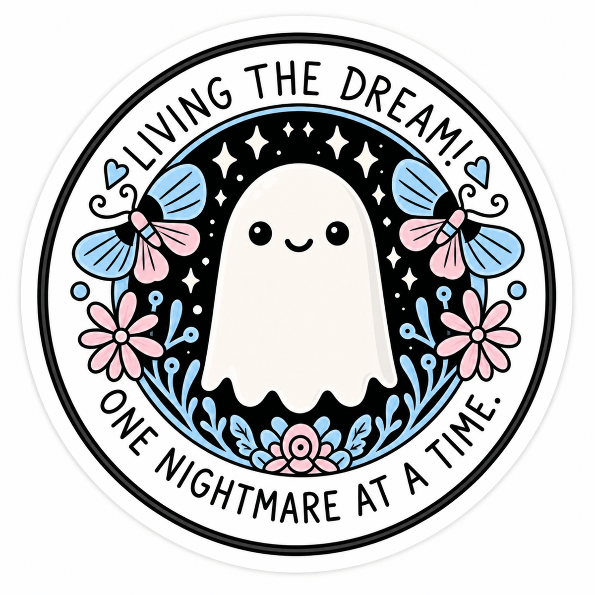Living The Dream One Nightmare At A Time Sticker