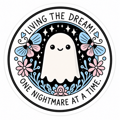 Living The Dream One Nightmare At A Time Sticker