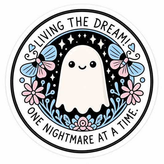 Living The Dream One Nightmare At A Time Sticker