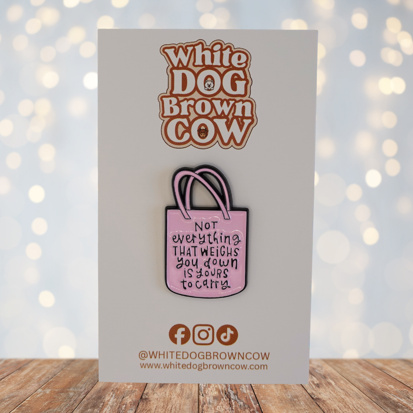 "Not Everything That Weighs You Down Is Yours To Carry" Enamel Pin