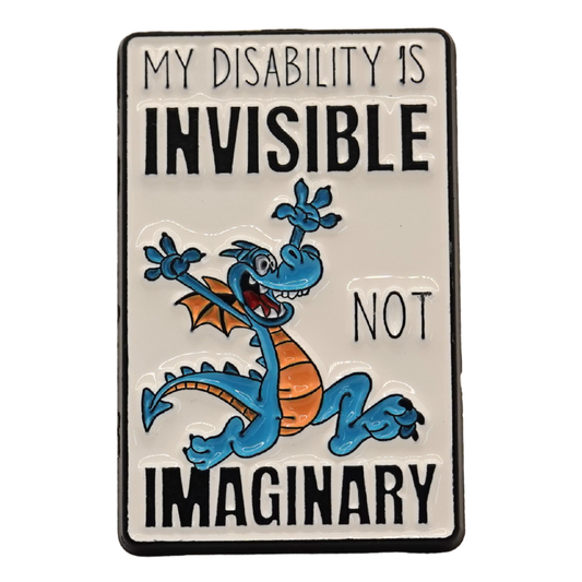 "My Disability Is Invisible Not Imaginary" Enamel Pin