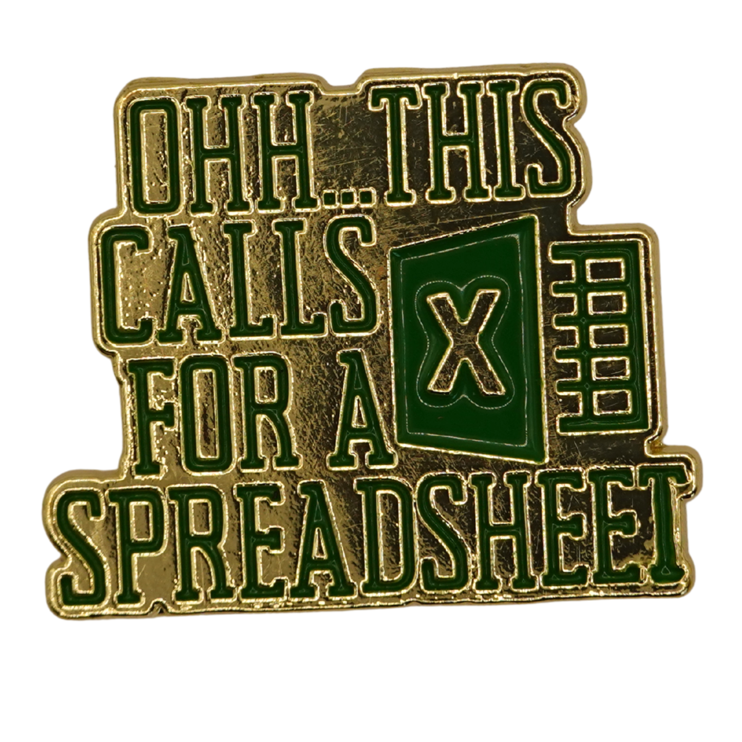 "Ohh This Calls For A Spreadsheet" Metal Pin