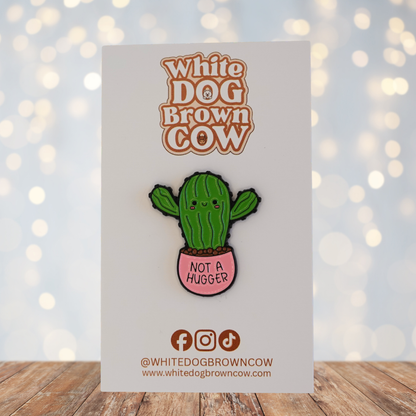 "Not A Hugger" Enamel Pin