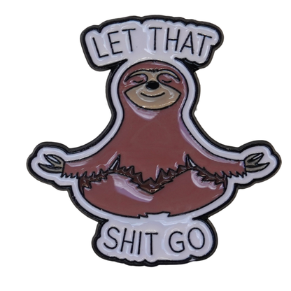 "Let That Shit Go" Enamel Pin