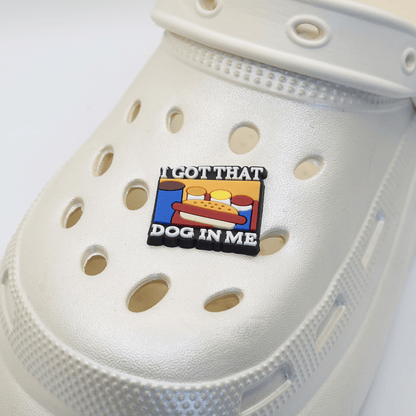 I Got That Dog In Me Croc Charm