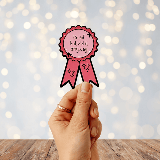 Cried But Did It Anyway Sticker