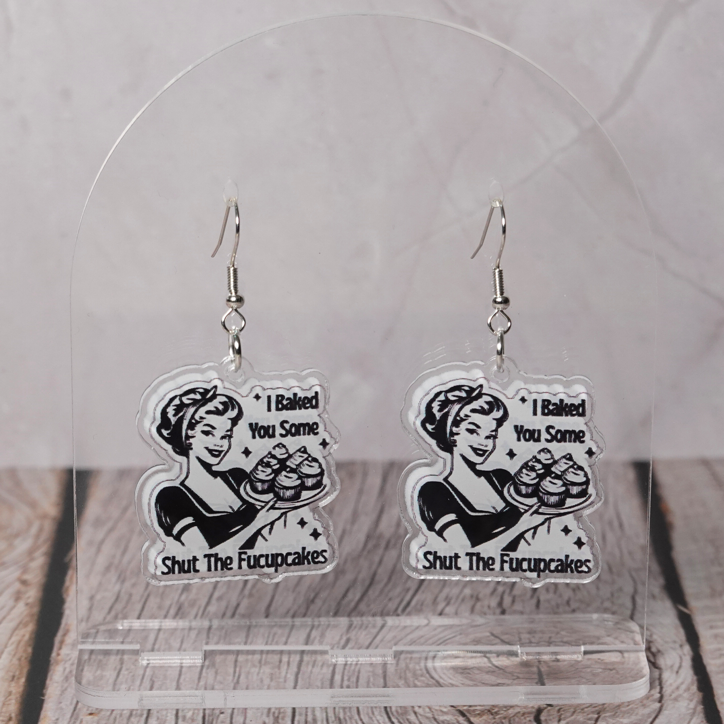 "I Baked You Some Shut The Fucupcakes" Hook Dangle Earrings