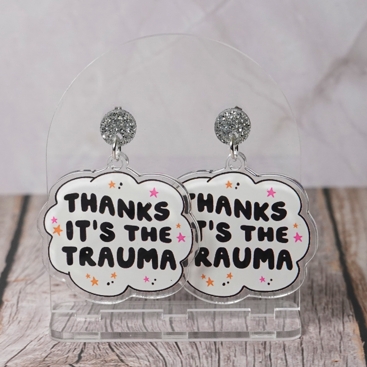 "Thanks It's The Trauma" Stud Dangle Earrings