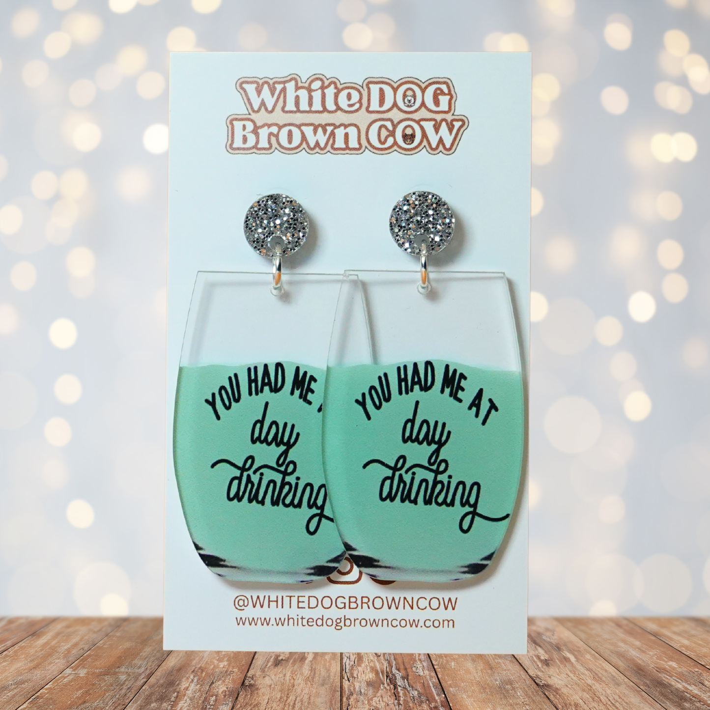 "You Had Me At Day Drinking" Stud Dangle Earrings