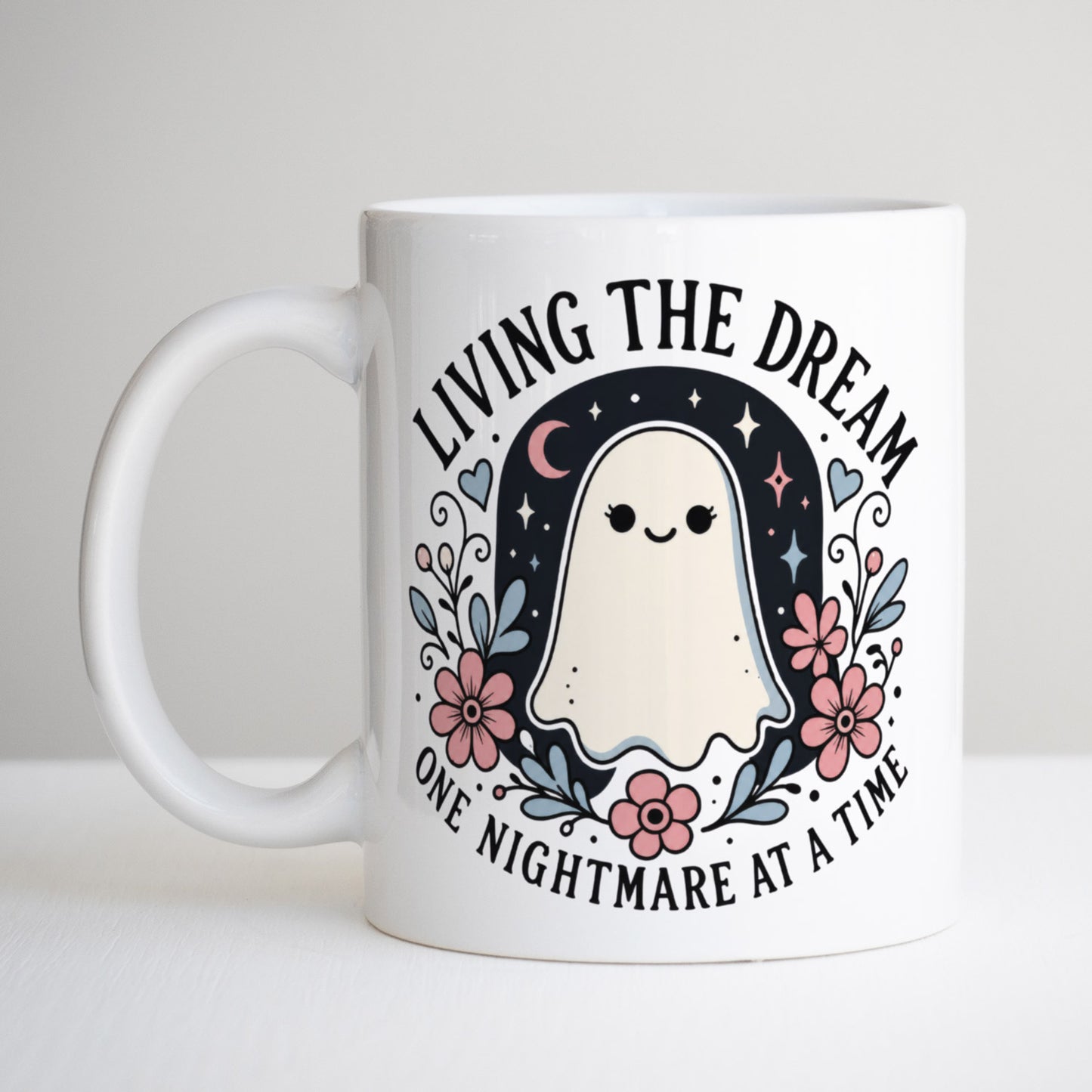 Living the Dream One Nightmare at a Time Mug