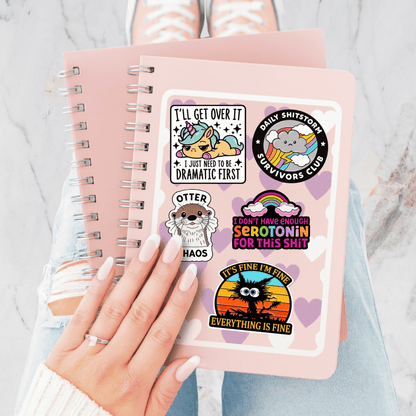I'll Get Over It I Just Need To Be Dramatic First Sticker
