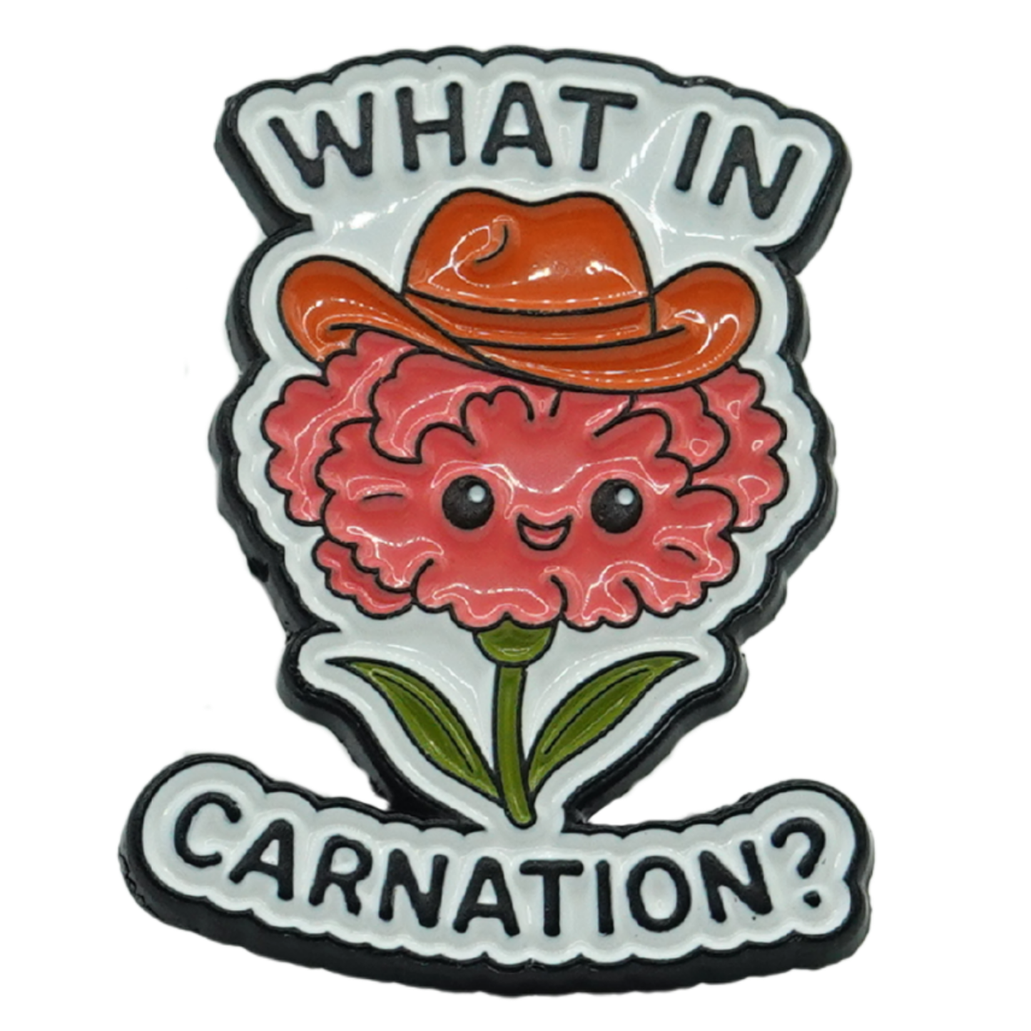 What In Carnation? Enamel Pin