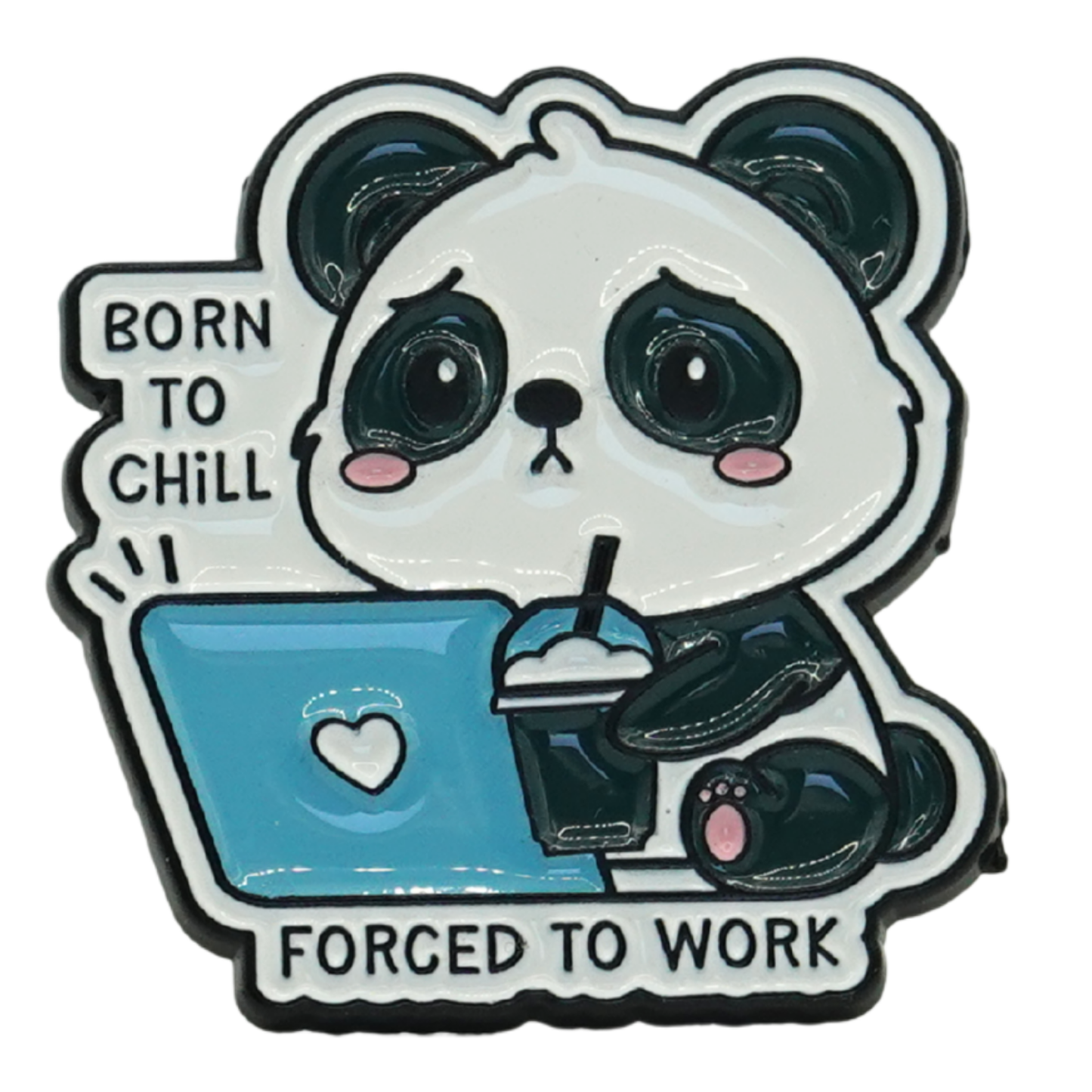 Born To Chill Forced To Work Enamel Pin